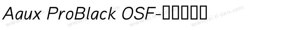 Aaux ProBlack OSF字体转换